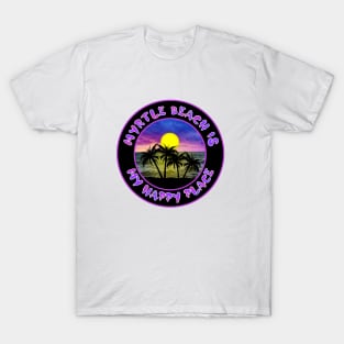 MYRTLE BEACH IS MY HAPPY PLACE Sunset Scene T-Shirt